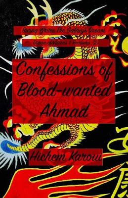 Cover of Confessions of Blood-Wanted Ahmad