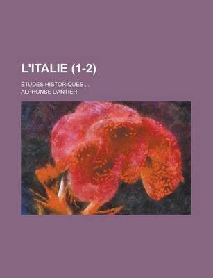 Book cover for L'Italie; Etudes Historiques ... (1-2)