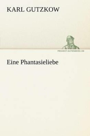 Cover of Eine Phantasieliebe