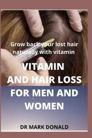 Cover of Vitamins and Hair Loss for Men and Women