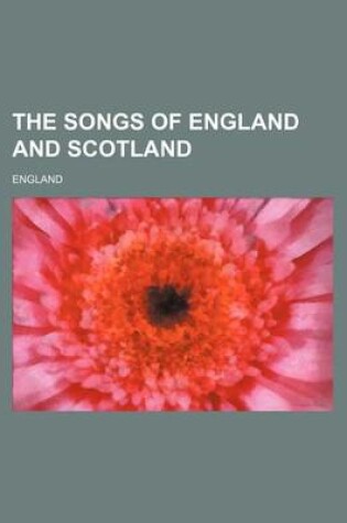 Cover of The Songs of England and Scotland