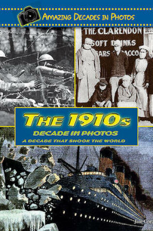 Cover of The 1910s Decade in Photos
