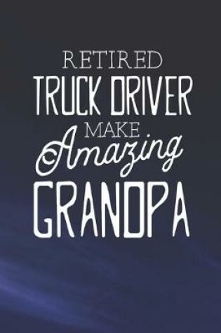 Cover of Retired Truck Driver Make Amazing Grandpa