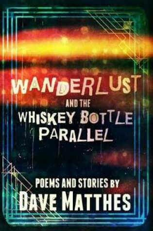 Cover of Wanderlust and the Whiskey Bottle Parallel