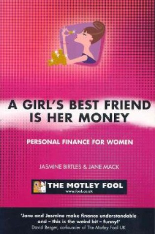 Cover of Girls Best Friend is Her Money (PB)