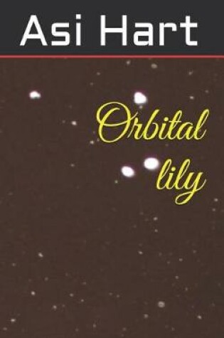 Cover of Orbital lily