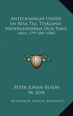 Book cover for Anteckningar Under En Resa Till Tyskland, Nederlanderna Och Paris