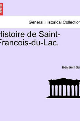 Cover of Histoire de Saint-Francois-Du-Lac.