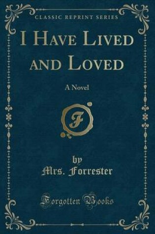 Cover of I Have Lived and Loved
