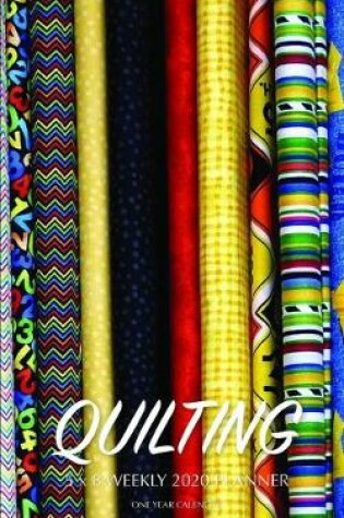 Cover of Quilting 5 x 8 Weekly 2020 Planner