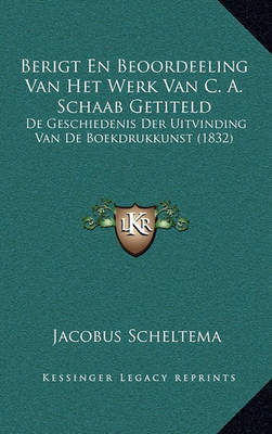 Book cover for Berigt En Beoordeeling Van Het Werk Van C. A. Schaab Getiteld