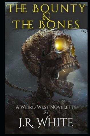 Cover of The Bounty & The Bones