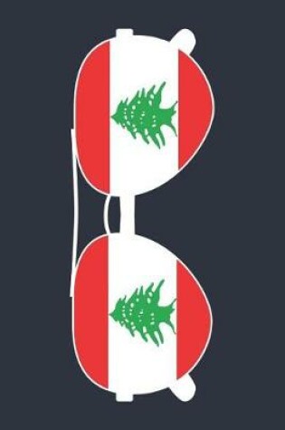 Cover of Lebanon Notebook 'Lebanon Sunglasses' - Holiday Planner - Lebanese Flag Diary - Lebanon Travel Journal