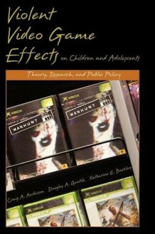 Cover of Violent Video Game Effects on Children and Adolescents: Theory, Research, and Public Policy