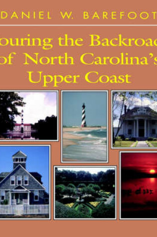 Cover of Touring the Backroads of North Carolina's Upper Coast