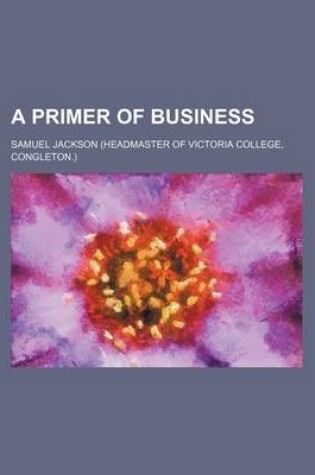 Cover of A Primer of Business