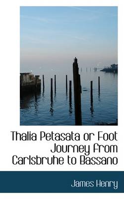 Book cover for Thalia Petasata or Foot Journey from Carlsbruhe to Bassano