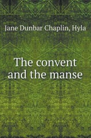 Cover of The Convent and the Manse