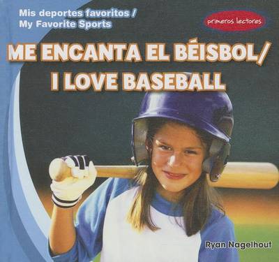 Book cover for Me Encanta El Beisbol / I Love Baseball