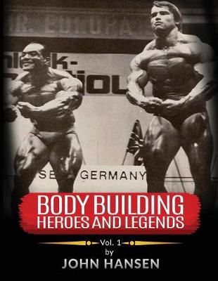 Book cover for Bodybuilding Heroes and Legends - Volume One