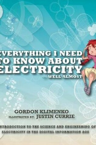Cover of Everything I Need to Know About Electricity....Well Almost