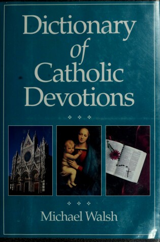 Cover of Dictionary of Catholic Devotions