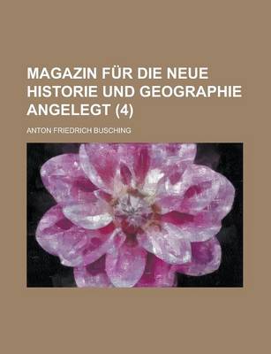 Book cover for Magazin Fur Die Neue Historie Und Geographie Angelegt (4)