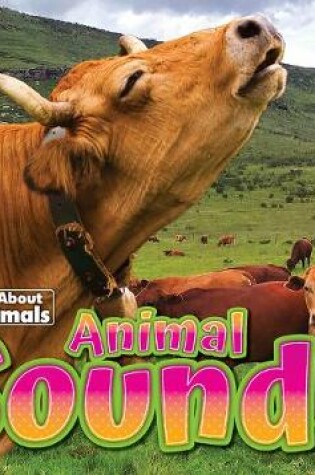 Cover of All about Animals - Animal Sounds