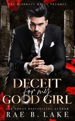 Book cover for Deceit For My Good Girl