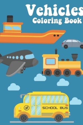 Cover of Vehicle Coloring Book