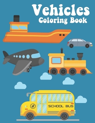 Cover of Vehicle Coloring Book