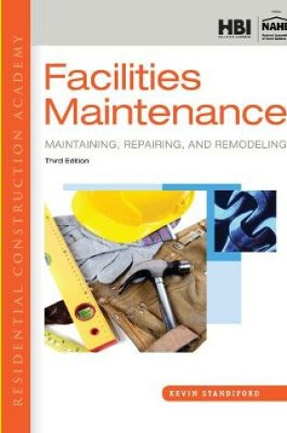 Cover of Student Workbook for Standiford's Residential Construction Academy: Facilities Maintenance, 3rd