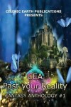 Book cover for CEA Past your Reality (Volume 1)