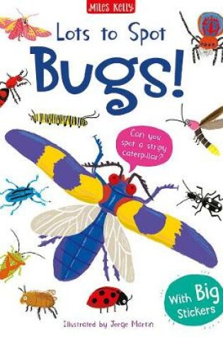 Cover of Lots to Spot Sticker Book: Bugs!