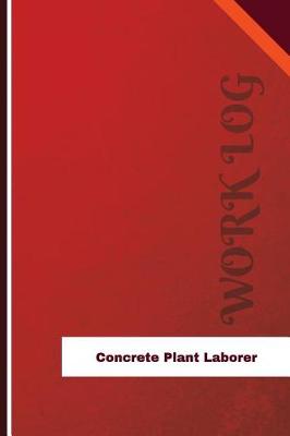 Book cover for Concrete Plant Laborer Work Log