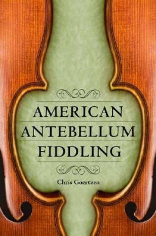 Cover of American Antebellum Fiddling