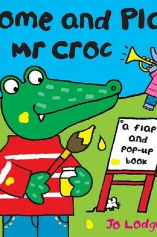 Cover of Come and Play Mr Croc