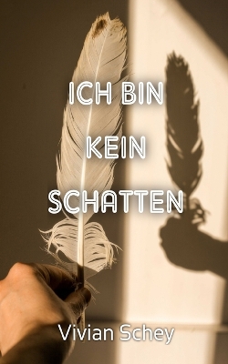 Book cover for Ich bin kein Schatten