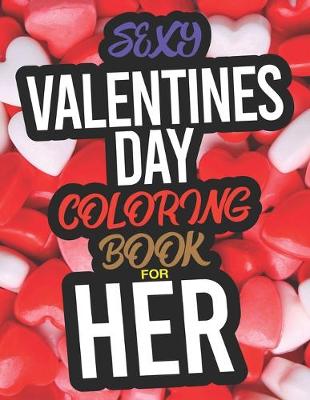 Book cover for Sexy Valentines Day Coloring Book For Her