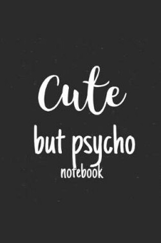 Cover of Cute But Psycho