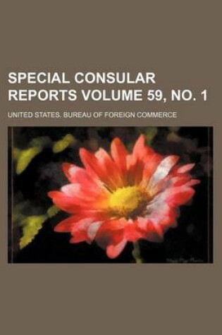 Cover of Special Consular Reports Volume 59, No. 1