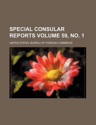 Book cover for Special Consular Reports Volume 59, No. 1