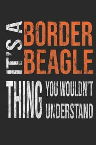 Cover of It's a Border Beagle Thing You Wouldn't Understand