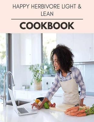 Book cover for Happy Herbivore Light & Lean Cookbook