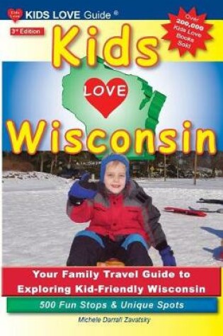 Cover of KIDS LOVE WISCONSIN, 3rd Edition