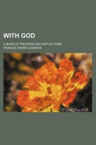 Cover of With God; A Book of Prayers and Reflections