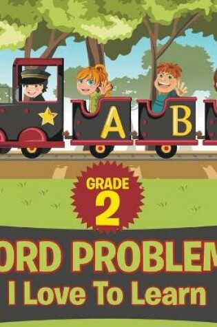 Cover of Grade 2 Word Problems I Love To Learn