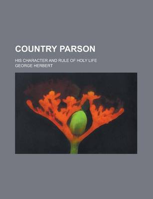 Book cover for Country Parson; His Character and Rule of Holy Life