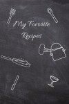 Book cover for Favorite Recipes, Recipe Book to Write in, 115 Pages, (8.5"x11")