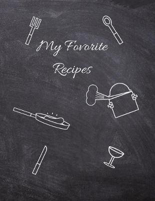 Book cover for Favorite Recipes, Recipe Book to Write in, 115 Pages, (8.5"x11")